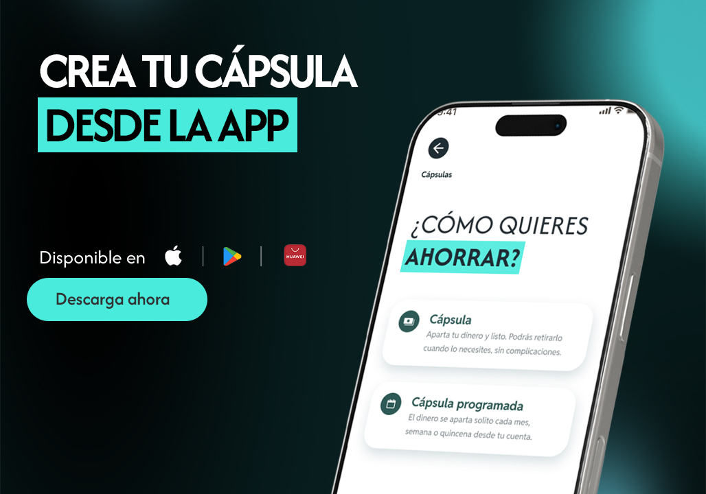 Texto crea tu cápsula, texto desde la app, texto disponible en, logo Apple, logo Play Store, ahorro, inversión, cápsula